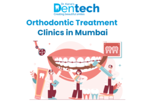 Orthodontic Treatment Clinics in Mumbai